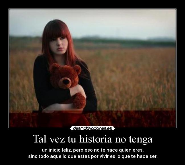 Tal vez tu historia no tenga -