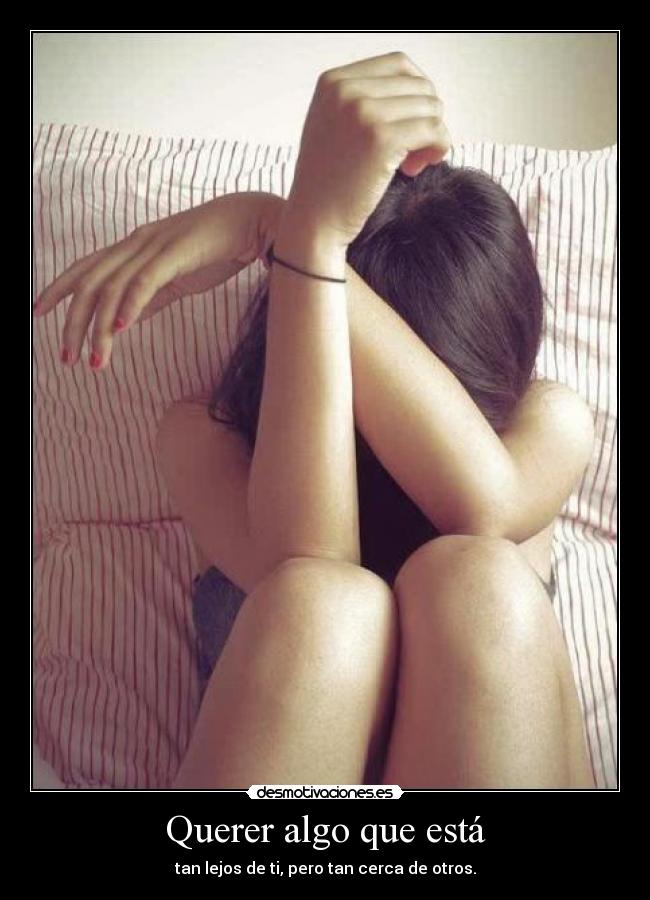 Querer algo que está - 