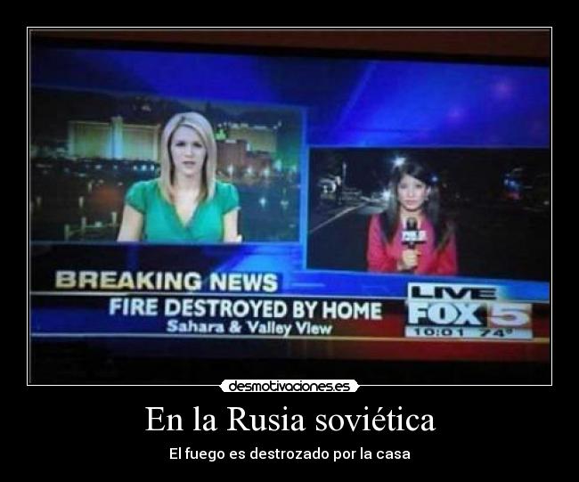 En la Rusia soviética - El fuego es destrozado por la casa