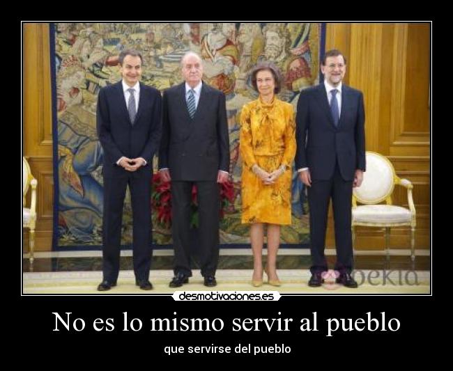 No es lo mismo servir al pueblo - que servirse del pueblo