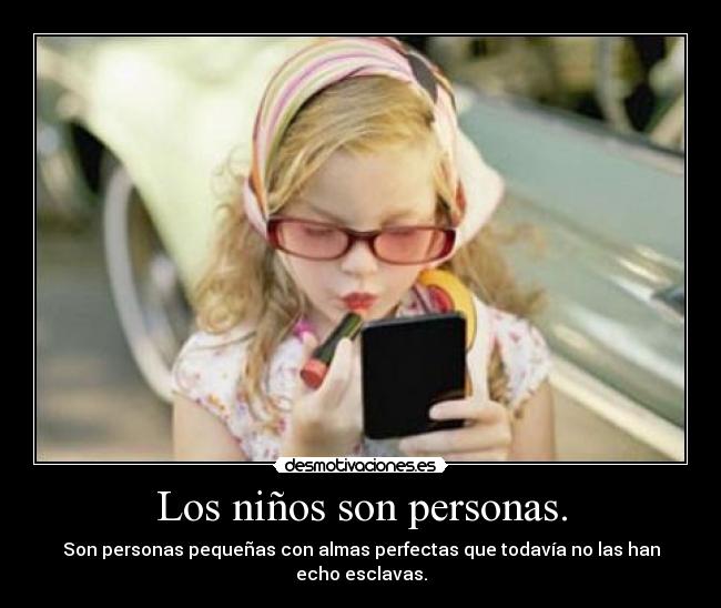 Los niños son personas. -