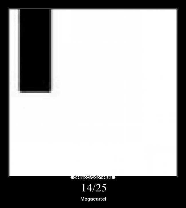 14/25 - Megacartel
