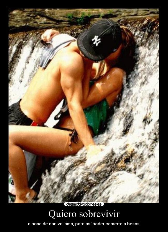 Quiero sobrevivir -