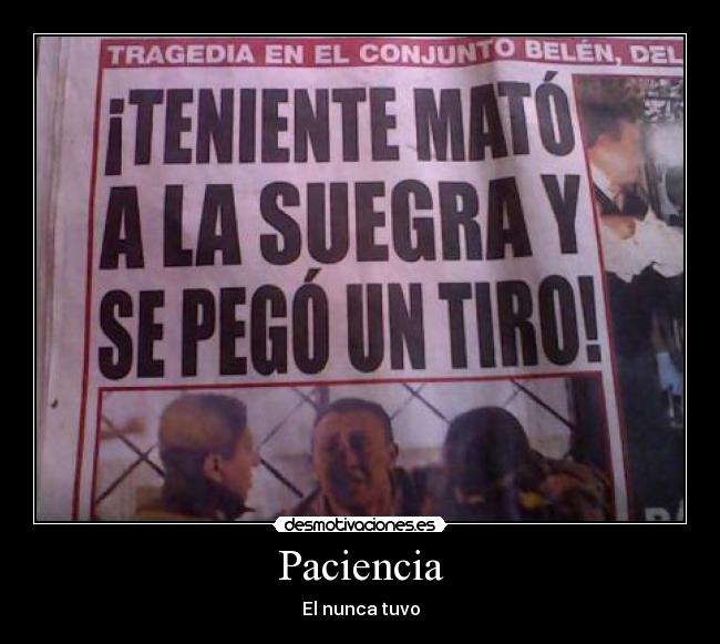 Paciencia - El nunca tuvo