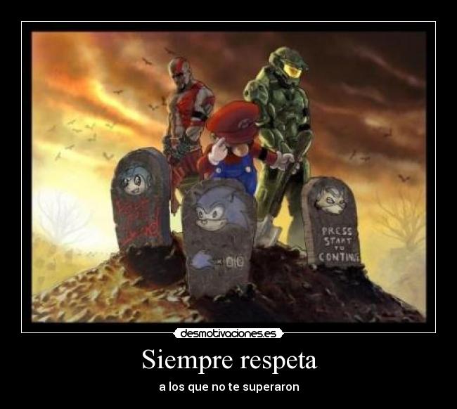 Siempre respeta -