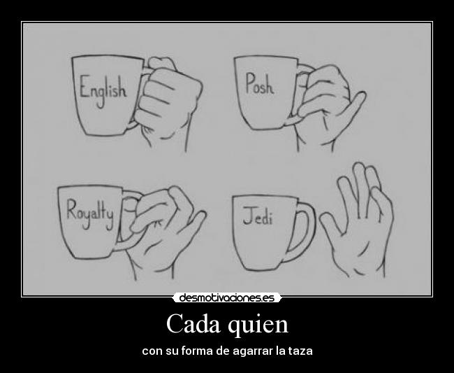 carteles formas agarrar una taza desmotivaciones