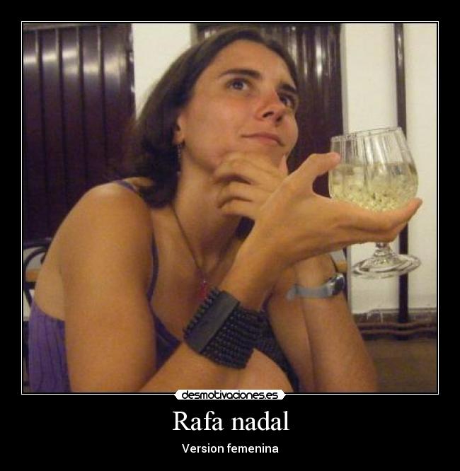 Rafa nadal - Version femenina