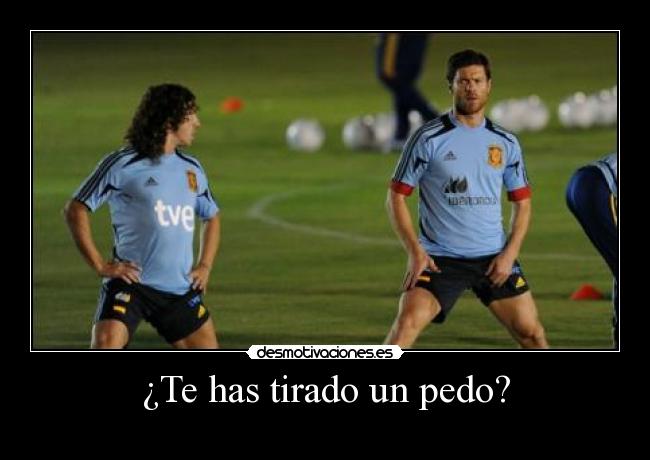 ¿Te has tirado un pedo? -