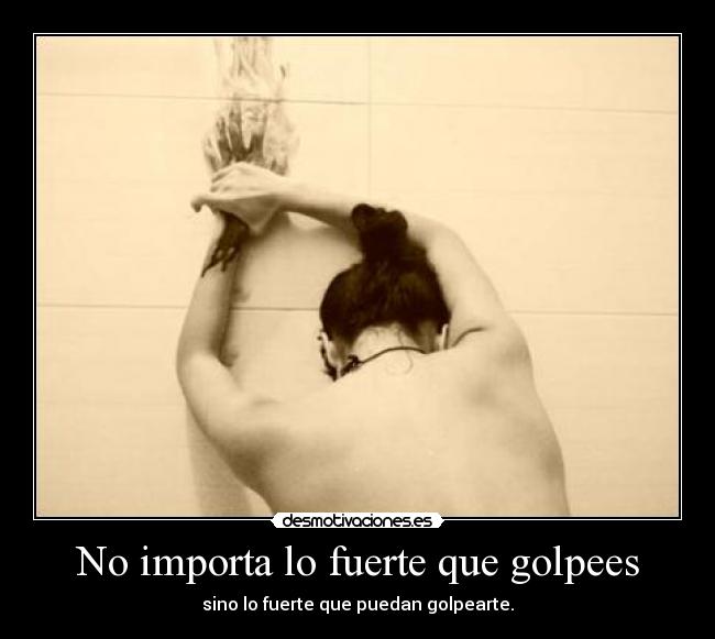 No importa lo fuerte que golpees -