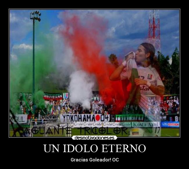 UN IDOLO ETERNO - Gracias Goleador! OC
