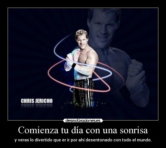 Comienza tu día con una sonrisa - y veras lo divertido que er ir por ahí desentonado con todo el mundo.