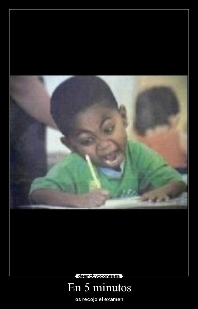 En 5 minutos - os recojo el examen