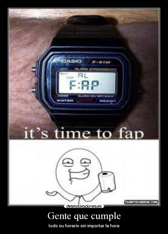 Gente que cumple - todo su horario sin importar la hora