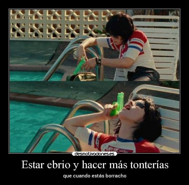 Estar ebrio y hacer más tonterías - que cuando estás borracho
