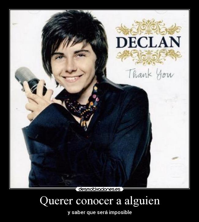 Querer conocer a alguien - y saber que será imposible