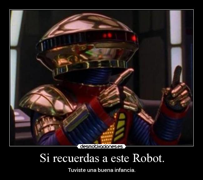 Si recuerdas a este Robot. - 