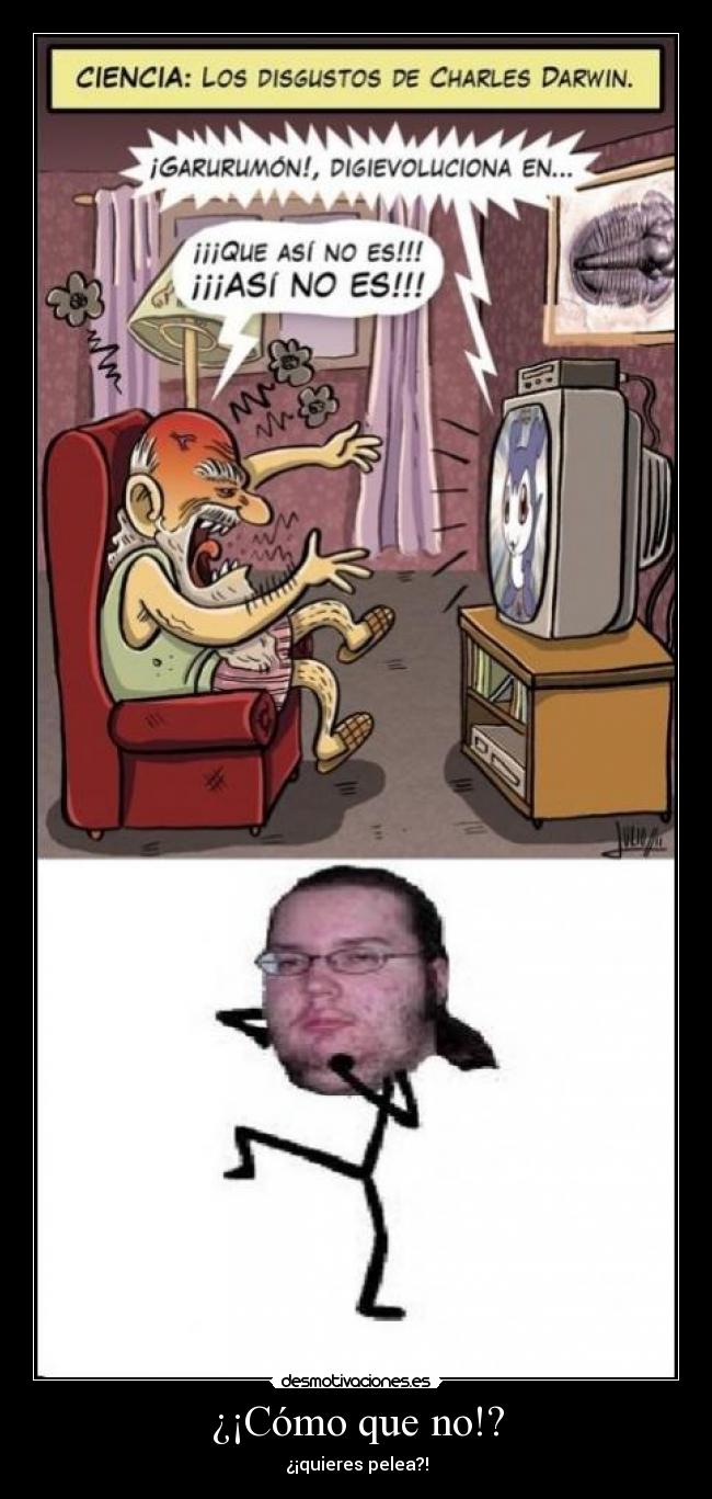 ¿¡Cómo que no!? -