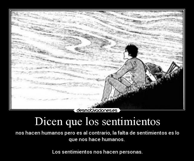 Dicen que los sentimientos -