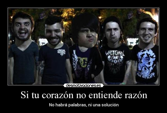 Si tu corazón no entiende razón -