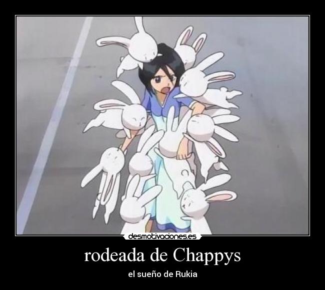rodeada de Chappys - el sueño de Rukia