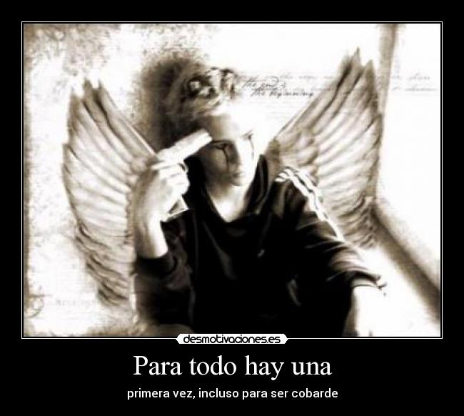 Para todo hay una - primera vez, incluso para ser cobarde
