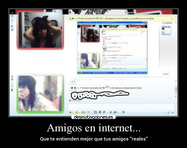 Amigos en internet... - Que te entienden mejor que tus amigos reales