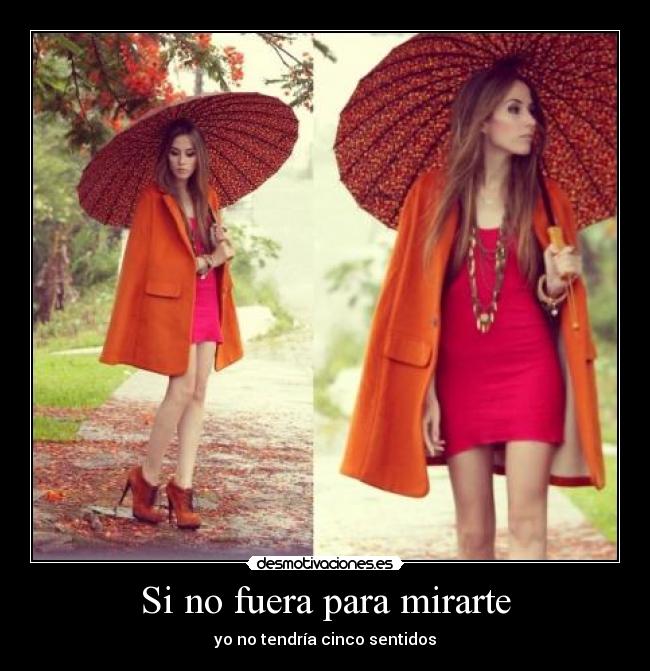 Si no fuera para mirarte - 