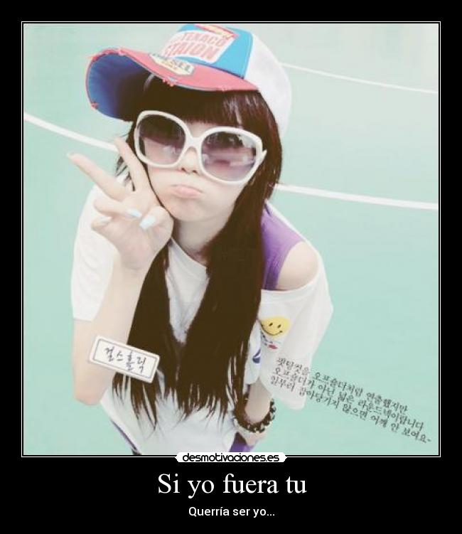 Si yo fuera tu -