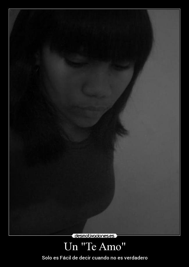 Un Te Amo - Solo es Fácil de decir cuando no es verdadero