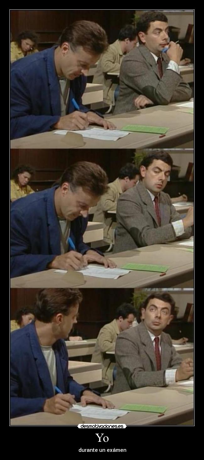 Yo - durante un exámen