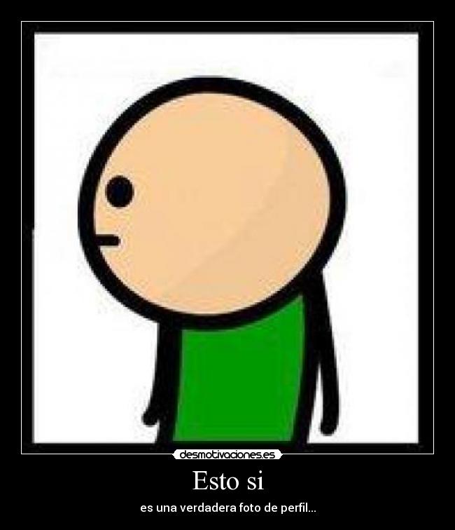 Esto si - es una verdadera foto de perfil...