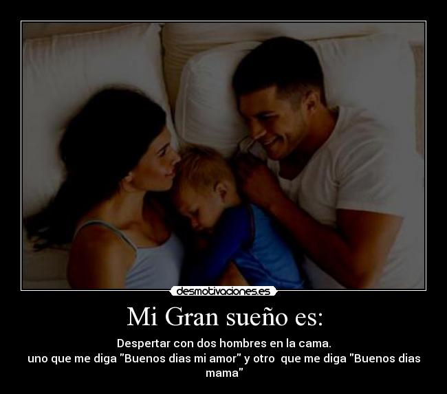 Mi Gran sueño es: - 