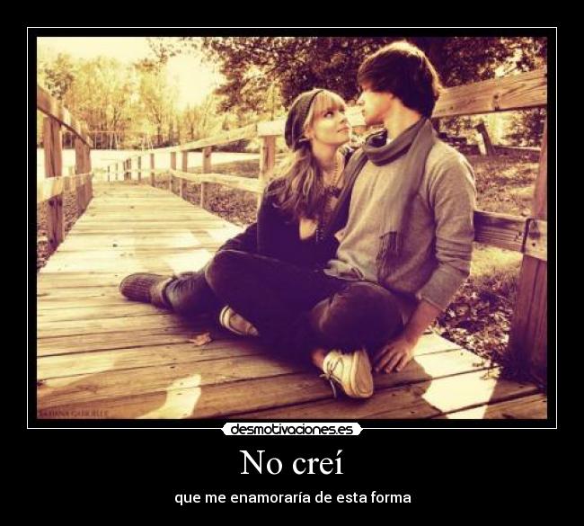 No creí -