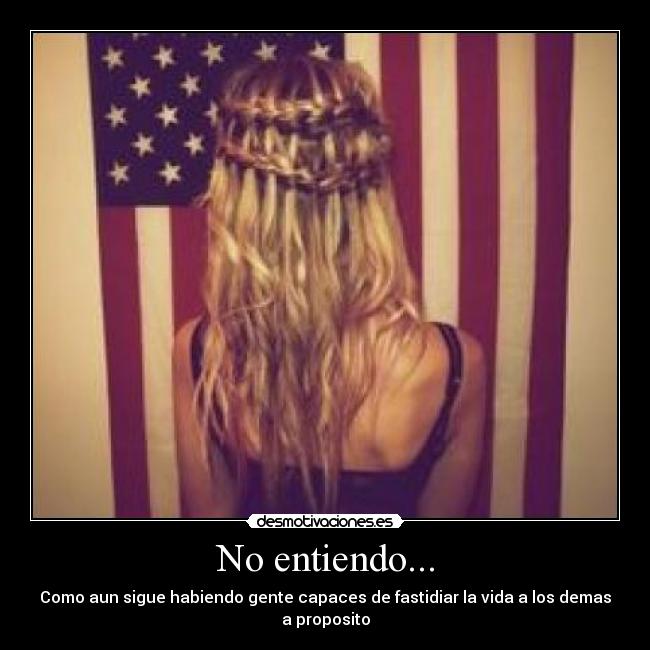 No entiendo... -