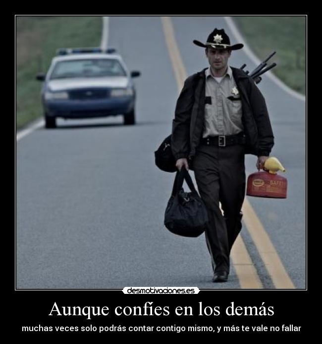 Aunque confíes en los demás - 