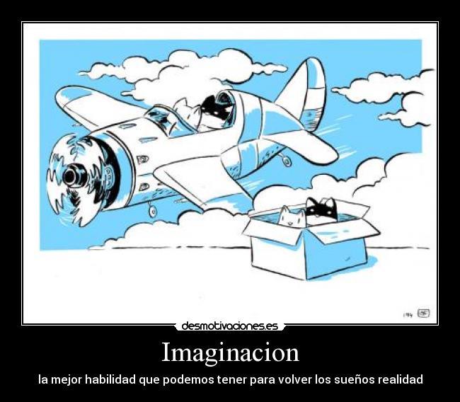 carteles imaginacion imaginacion desmotivaciones