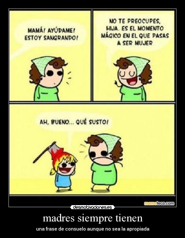 madres siempre tienen -