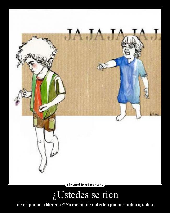 ¿Ustedes se rien - 