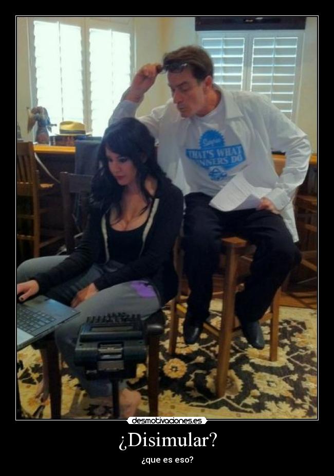 ¿Disimular? -