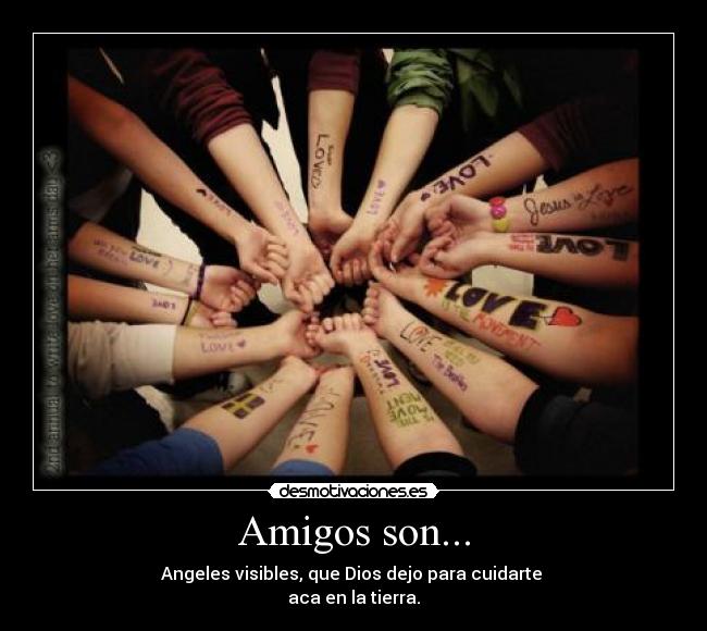 Amigos son... -