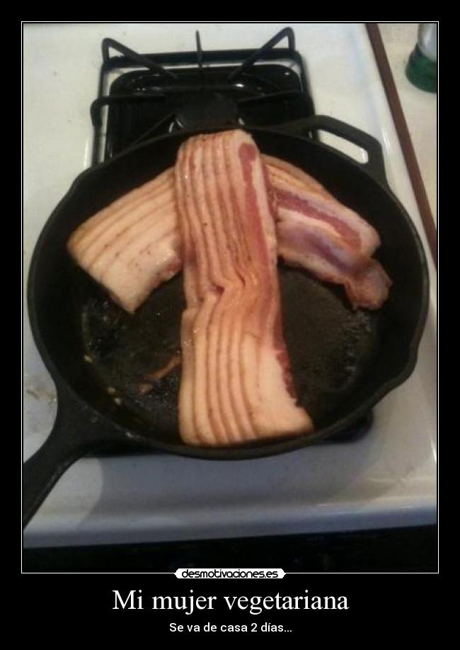Mi mujer vegetariana - Se va de casa 2 días...