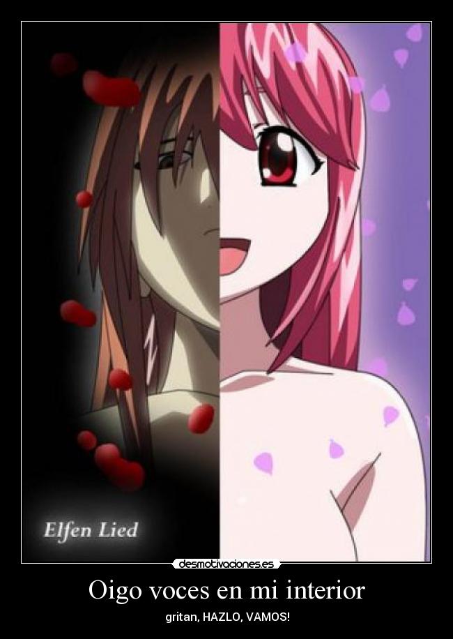 Oigo voces en mi interior - gritan, HAZLO, VAMOS!