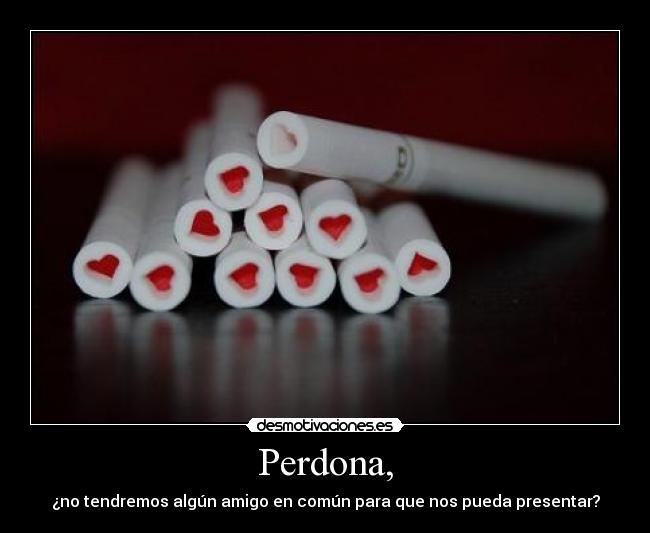 Perdona, - 