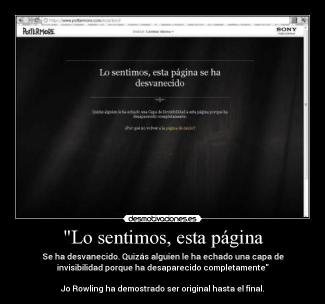 Lo sentimos, esta página - Se ha desvanecido. Quizás alguien le ha echado una capa de
invisibilidad porque ha desaparecido completamente
Jo Rowling ha demostrado ser original hasta el final.