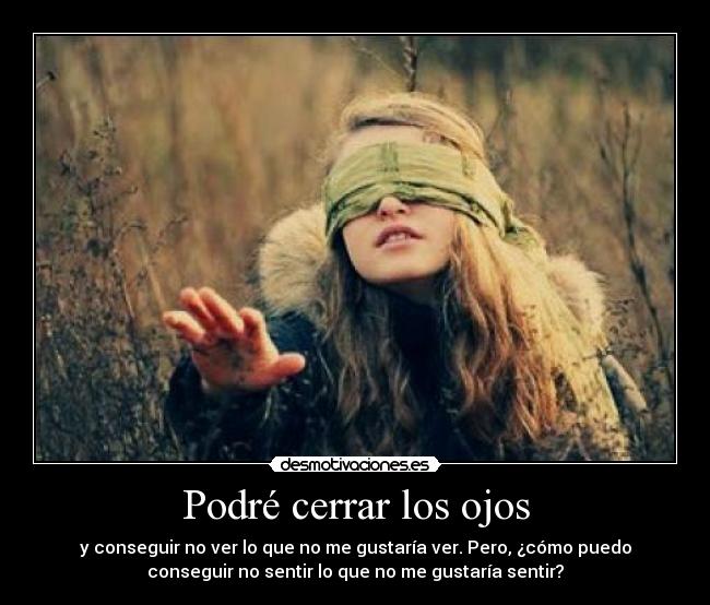 carteles podre cerrar los ojos desmotivaciones