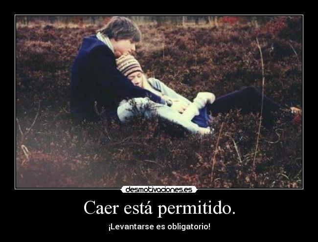 Caer está permitido. -