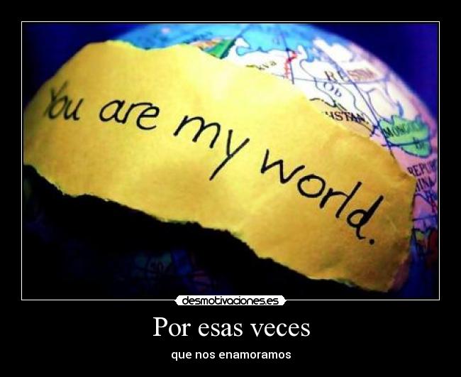 Por esas veces - que nos enamoramos