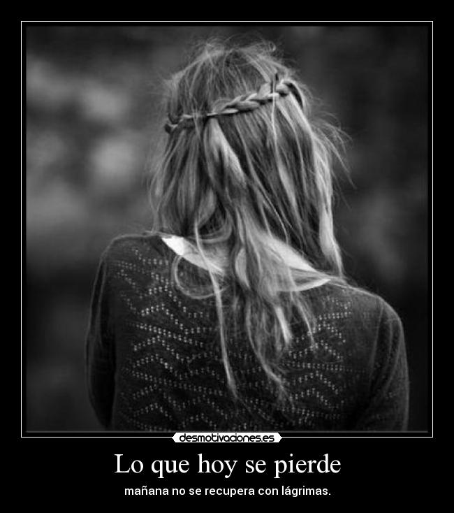 Lo que hoy se pierde -