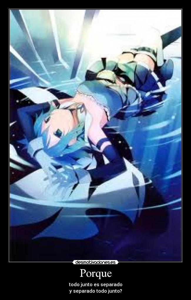 Porque - todo junto es separado
y separado todo junto?