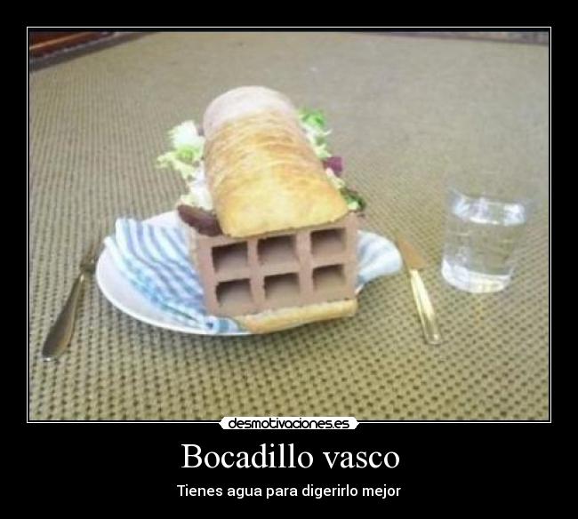 Bocadillo vasco - Tienes agua para digerirlo mejor